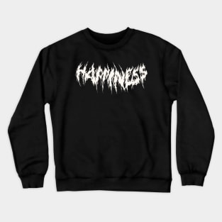 Metal Happiness Crewneck Sweatshirt